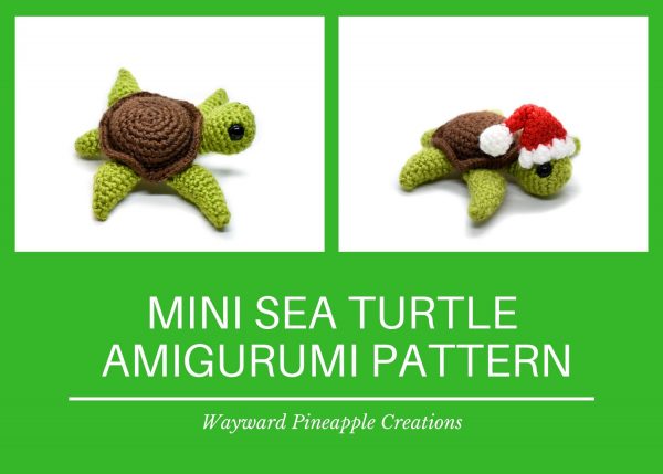 Free Pattern: Mini Sea Turtle Amigurumi - Wayward Pineapple Creations